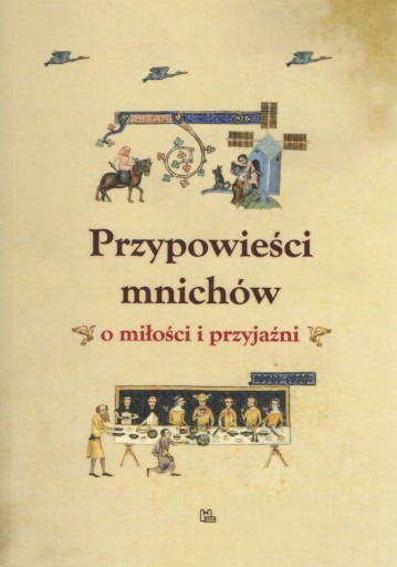 Przypowieści mnichów-o miłości i przyjaźni Tyniec