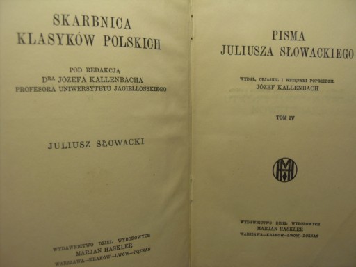 PISMA TOM IV JULIUSZ SŁOWACKI MARJAN HASKLER LWÓW