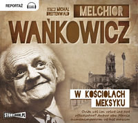 MELCHIOR WAŃKOWICZ - W KOŚCIOŁACH MEKSYKU cd mp3