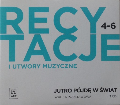 JUTRO PÓJDĘ W ŚWIAT RECYTACJE I UTWORY MUZYCZNE