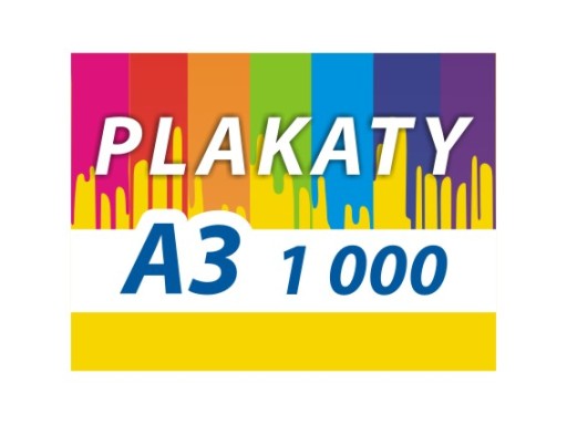 PLAKATY A3 1000 szt SUPER JAKOŚĆ PLAKAT