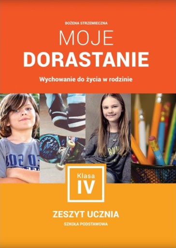 Wychowanie do życia w rodzinie 4 Moje dorastanie