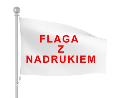 FLAGI DLA FIRM FLAGI FIRMOWE Z NADRUKIEM ZAPRASZAM