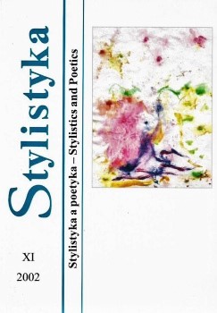 STYLISTYKA a POETYKA STYLISTICS and POETICS STYLISTYKA XI 2002 S. GAJDA