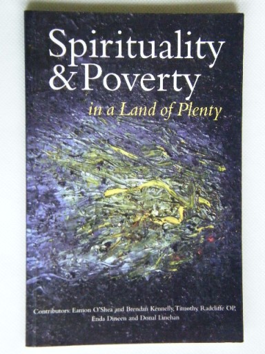 SPIRITUALITY AND POVERTY IN A LAND OF PLENTY