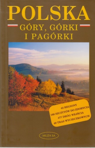 Polska. Góry, górki i pagórki - E. M. Wołoszyńscy