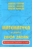 Matematyka W Pigułce - Zbiór Zadań Dla Maturzystów