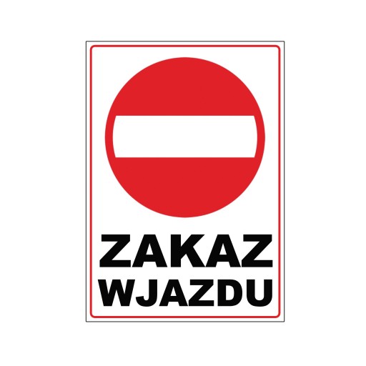 ZAKAZ WJAZDU znak zakazu TABLICZKA tablica pcv A4