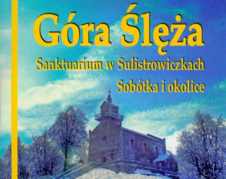 GÓRA ŚLĘŻA SULISTROWICZKI SOBÓTKA GÓRKA TĄPADŁA