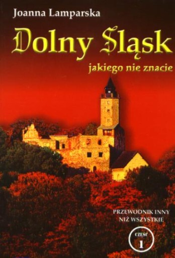 DOLNY ŚLĄSK JAKIEGO NIE ZNACIE LAMPARSKA ZŁOTORYJA