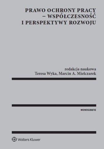 Zdjęcie oferty: Prawo ochrony pracy - współczesność i perspektywy rozwoju