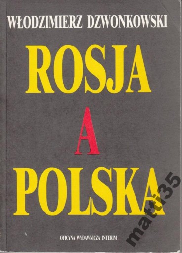 Zdjęcie oferty: Rosja a Polska Włodzimierz Dzwonkowski wyd. I